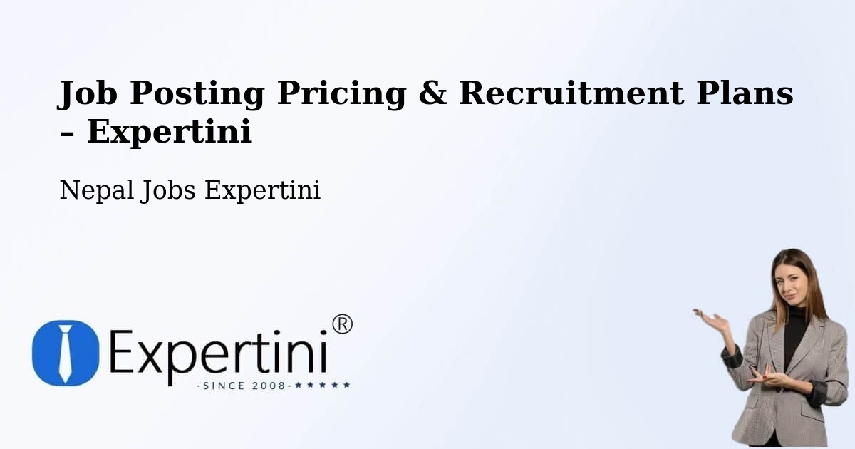 Job Posting Pricing & Recruitment Plans – Chitre - Chitre, Nepal Jobs Expertini